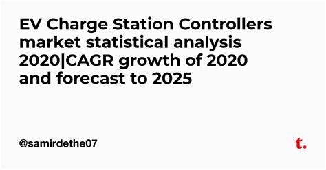 EV Charge Station Controllers market statistical analysis 2020|CAGR ...