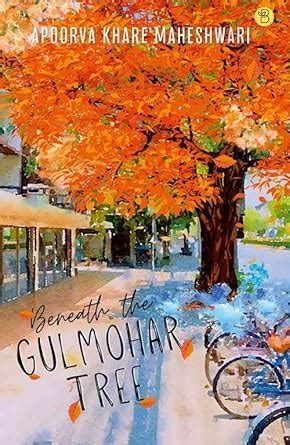 Beneath the Gulmohar Tree : Apoorva Khare: Amazon.in: Books