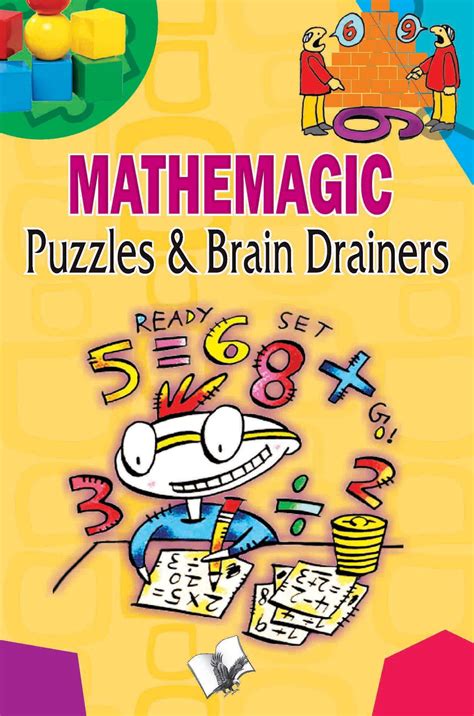 Mathemagic Puzzles And Brain Drainers: Puzzles and brain games to keep ...