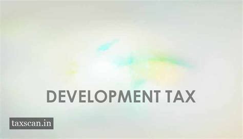 Punjab to Notify Development Tax for Income Tax Payers