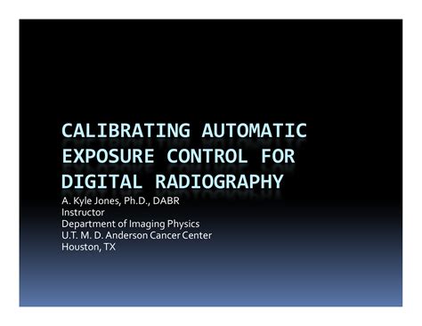 CALIBRATING AUTOMATIC EXPOSURE CONTROL FOR DIGITAL RADIOGRAPHY