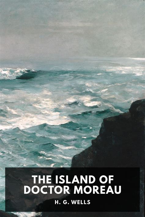 The Island of Doctor Moreau, by H. G. Wells - Free ebook download ...