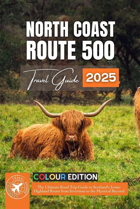 North Coast 500: The Ultimate Road Trip Guide to Scotland's Iconic ...