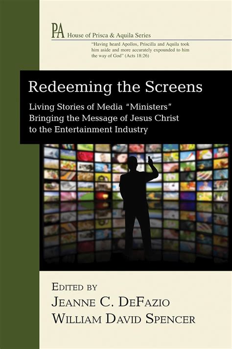 Redeeming the Screens: Living Stories of Media “Ministers” Bringing the ...