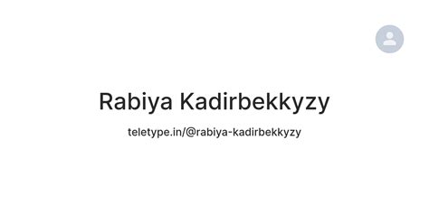 Rabiya Kadirbekkyzy — Teletype