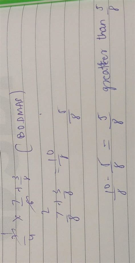 3/4 multiply by 7/6+3/8 is greater than 5/8 by - Brainly.in