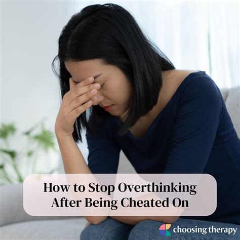 Overthinking After Being Cheated On: 15 Effective Ways to Stop