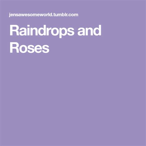 Raindrops and Roses | Raindrops and roses, Rain drops, Rose