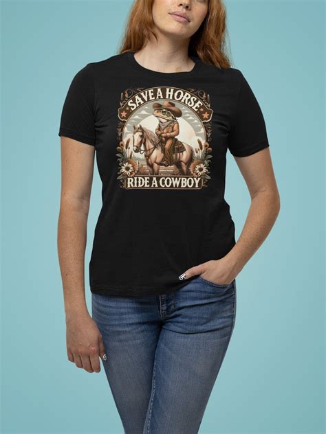 Save a Horse, Ride a Cowboy Shirt With Toad Cowboy - Etsy