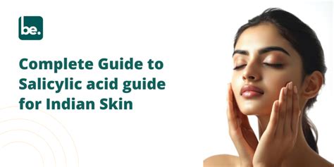 Complete Guide to Salicylic acid guide for Indian Skin – Belogical ...