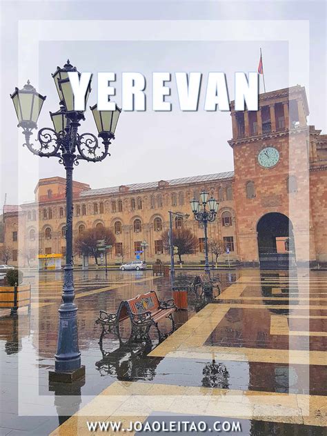 What To Visit In Yerevan The Capital Of Armenia