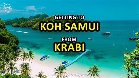 How to get from Krabi to Koh Samui: Best Ways & Travel Tips