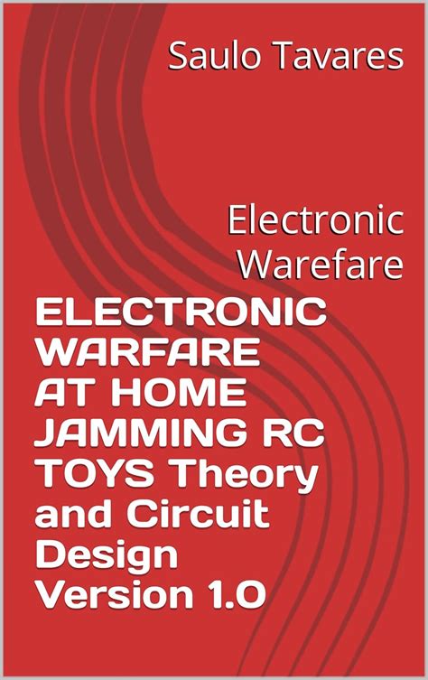 ELECTRONIC WARFARE AT HOME JAMMING RC TOYS Theory and Circuit Design ...