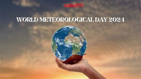World Meteorological Day 2024, Date, Theme, History and Significance