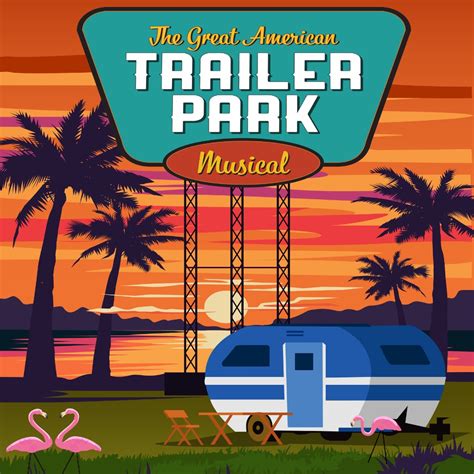 The Great American Trailer Park Musical | HART Theatre