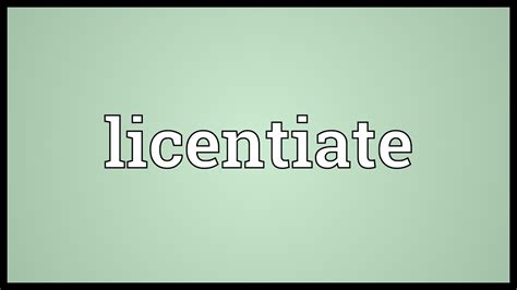 Licentiate Meaning - YouTube
