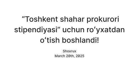 “Toshkent shahar prokurori stipendiyasi” uchun roʻyxatdan oʻtish ...