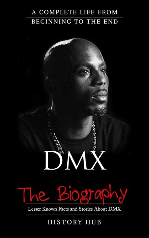 DMX: A Complete Life from Beginning to the End eBook : History Hub ...