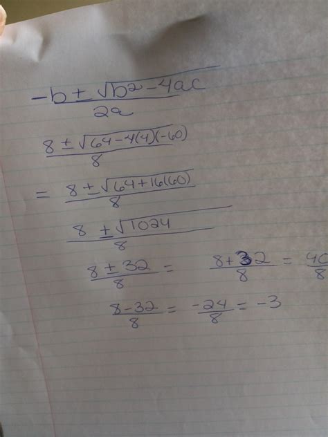 Use the quadratic formula to solve 4x2– 8x – 60 = 0. A. No solution B ...