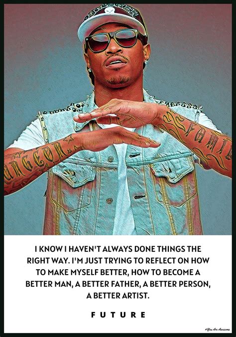 The Rapper Future Quotes