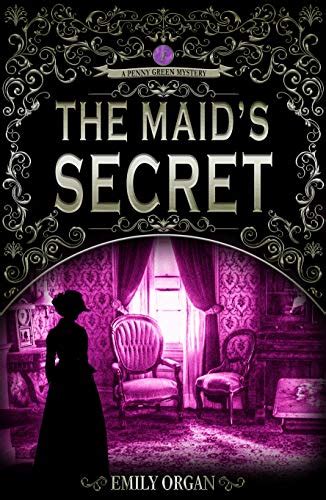 The Maid’s Secret: A Victorian Murder Mystery (Penny Green Series Book ...
