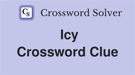 Icy - Crossword Clue Answers - Crossword Solver