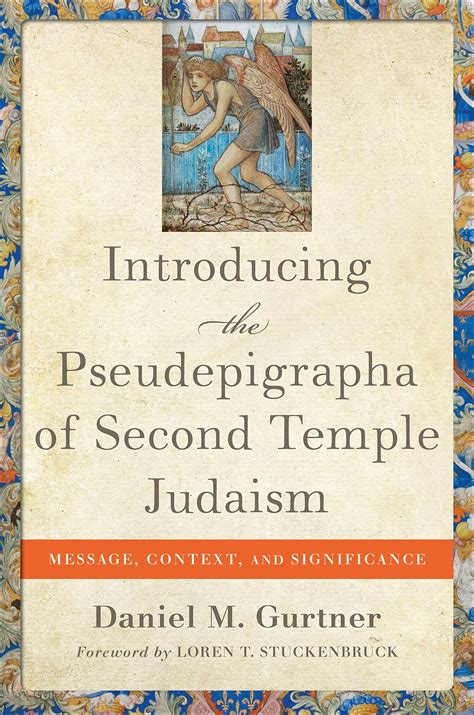 Introducing the Pseudepigrapha of Second Temple Judaism: Message ...