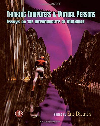 Buy Thinking Computers and Virtual Persons: Essays on the ...