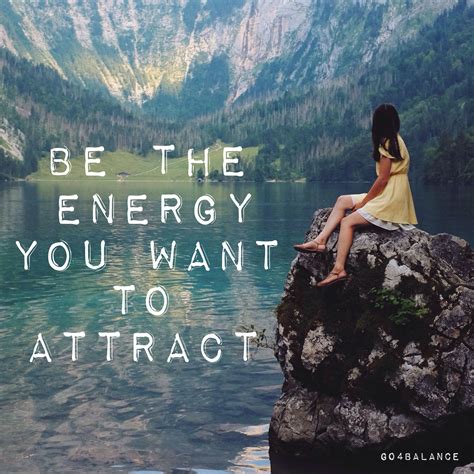 Be the energy you want to attract. | Inspirational quotes, Best quotes ...