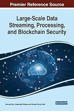 Buy Large-Scale Data Streaming, Processing, and Blockchain Security ...