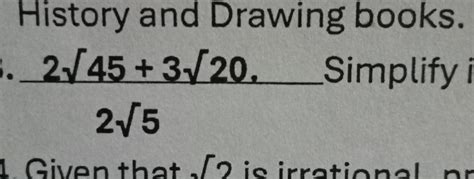 History and Drawing books.25 245 +320 . Simplify i | Filo