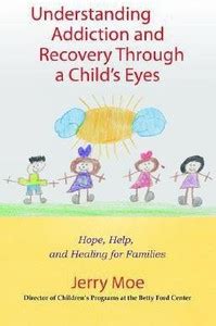 Understanding Addiction and Recovery Through a Child's Eyes: Buy ...