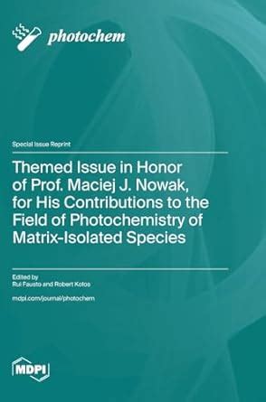 Buy Themed Issue in Honor of Prof. Maciej J. Nowak, for His ...