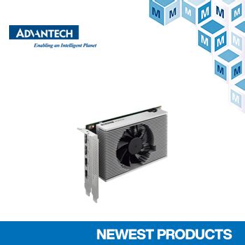貿澤電子即日起供貨Advantech嵌入式GPU卡 - 電子技術設計