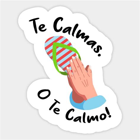 Te Calmas O Te Calmo | Funny Spanish Speaker Gift Sticker | Aesthetic ...