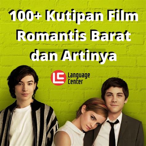 50 Kutipan Film Barat Romantis dan Artinya - Kampung Inggris LC Pare