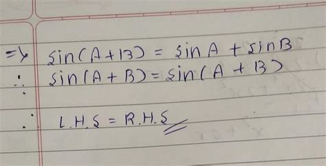 Raju said that sin(A+B)=sinA+sinB.do you agree with his statement ...