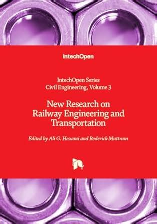 New Research on Railway Engineering and Transportation: 3 (Civil ...