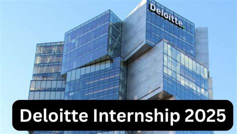 Deloitte Internship 2025: डेलॉइट इंडिया की इस इंटर्नशिप में करें अप्लाई ...