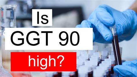 Is GGT 90 high, normal or dangerous? What does Gamma glutamyl ...