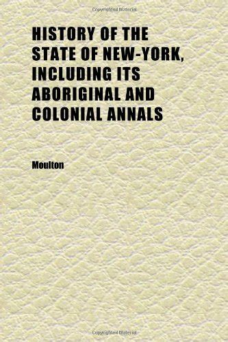 History of the State of New-York, Including Its Aboriginal and Colonial ...