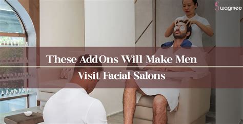 Book your seats now for facials at the best men's salon. - Swagmee ...