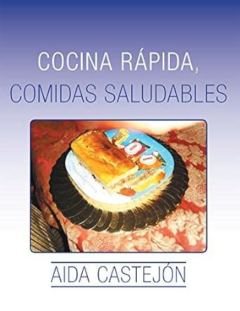 Cocina Rápida, Comidas Saludables (Spanish Edition) eBook : Castejón ...