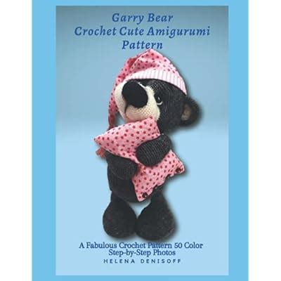 Buy Garry Bear Crochet Cute Amigurumi Patterns: A Fabulous Crochet ...
