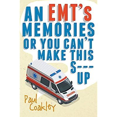 Buy An Emt's Memories or You Can't Make This S--- Up Paperback ...
