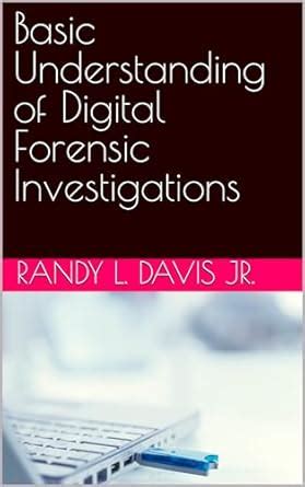 Basic Understanding of Digital Forensic Investigations eBook : Davis ...