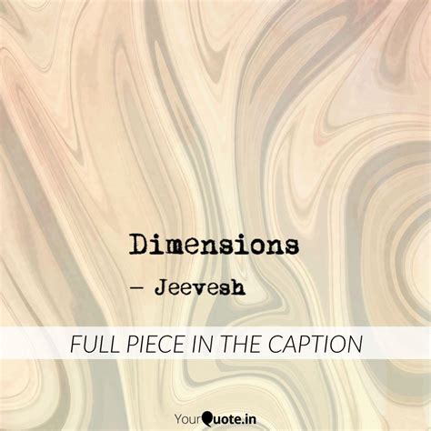 Dimensions | Quotes & Writings by exurb la | YourQuote