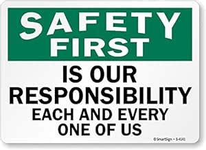 SmartSign “Safety First - Is Our Responsibility Each And Every One of ...