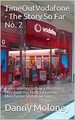 TimeOutVodafone - The Story So Far No. 1: A vain attempt to buy a ...