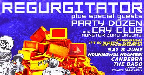 REGURGITATOR its so invasive TOUR 2024 SAT 8 JUNE ngunnawal ngambri ...